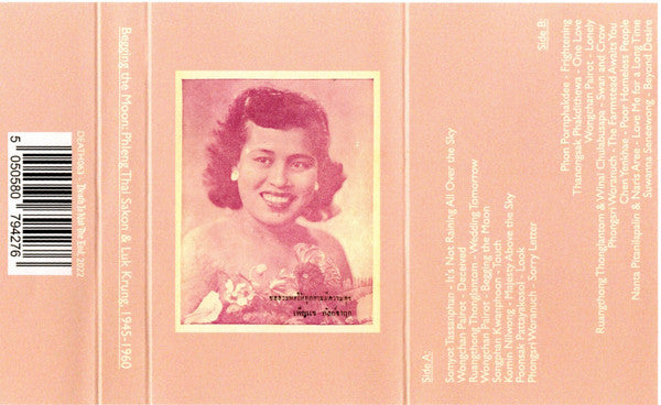 Various "Begging the Moon: Phleng Thai Sakon & Luk Krung, 1945-1960" (kassette)