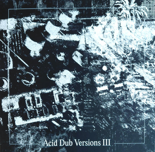 Om Unit "Acid Dub Version III"