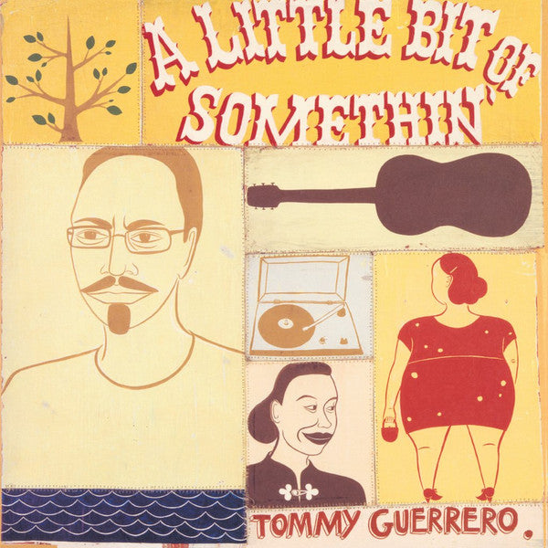 Tommy Guerrero "A Little Bit Of Somethin"