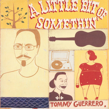 Tommy Guerrero "A Little Bit Of Somethin"