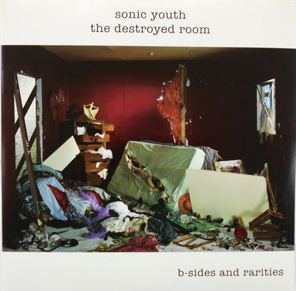 Sonic Youth "The Destroyed Room B-Sides And Rarities"