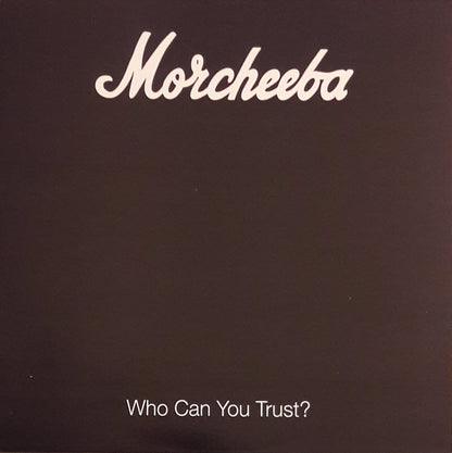 Morcheeba "Who Can You Trust?"