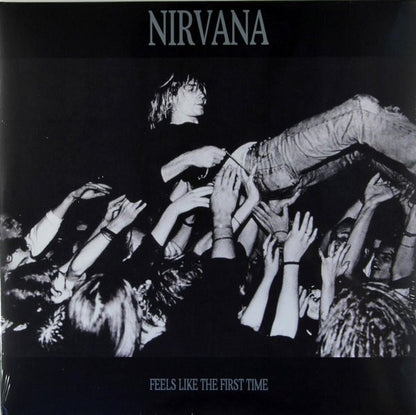 Nirvana "Feels Like The First Time"