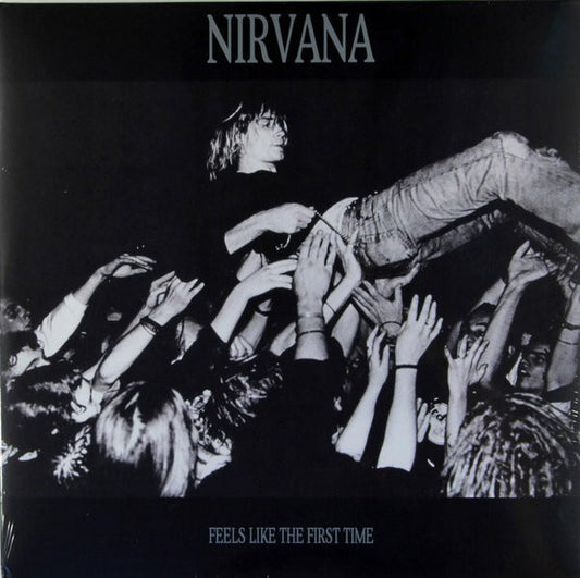 Nirvana "Feels Like The First Time"