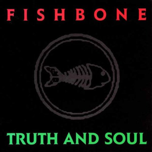 Fishbone "Truth And Soul"
