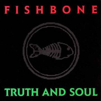 Fishbone "Truth And Soul"