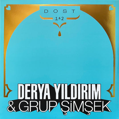 Derya Yildirim & Grup Simsek "Dost 1 & 2"