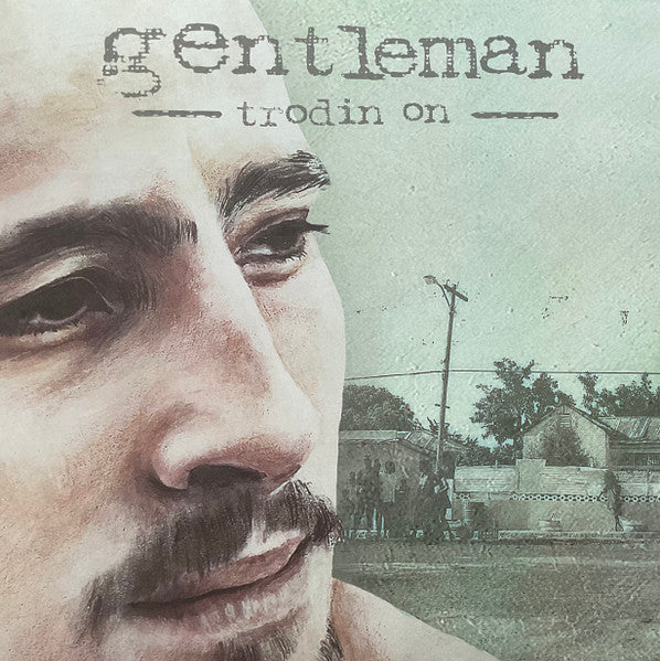 Gentleman "Trodin On"