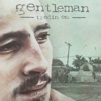Gentleman "Trodin On"