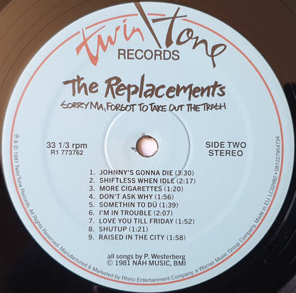 The Replacements "Sorry Ma, Forgot To Take Out The Trash"