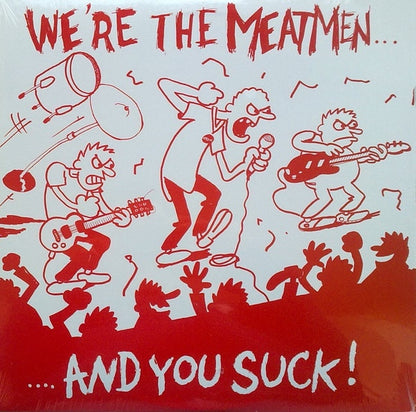 Meatmen "We're The Meatmen And You Suck"