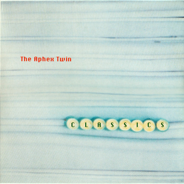 Aphex Twin "Classics"
