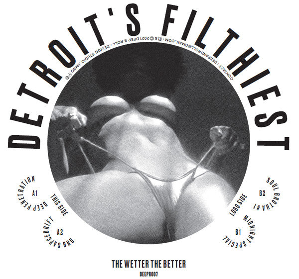 Detroit's Filthiest "The Wetter The Better"
