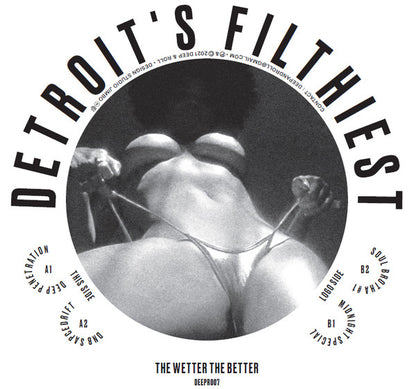 Detroit's Filthiest "The Wetter The Better"