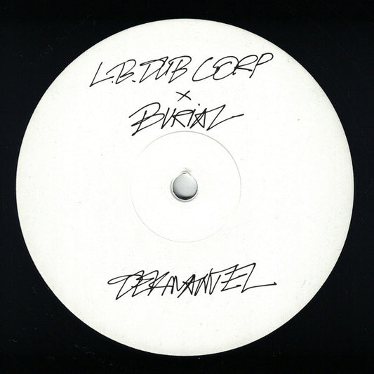 L.B. Dub Corp, Burial "Only The Good Times" (Burial Remix)
