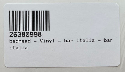 Bar Italia "Bedhead"