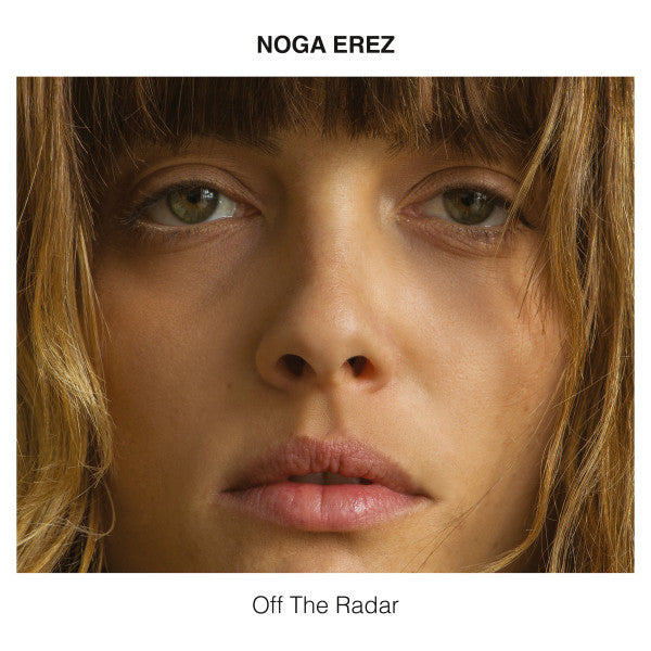Noga Erez "Off The Radar"