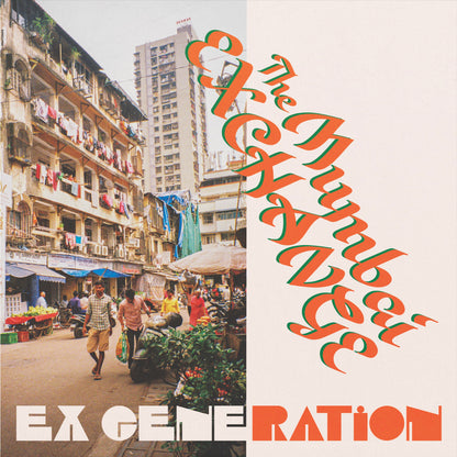 EX GENERATION "The Mumbai Exchange"
