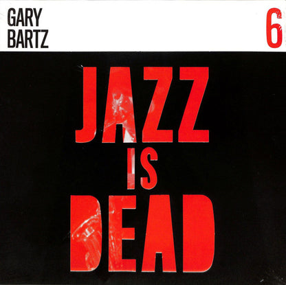 Gary Bartz / Ali Shaheed Muhammad & Adrian Younge ‎– Jazz Is Dead 6