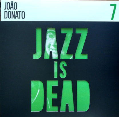 João Donato / Adrian Younge & Ali Shaheed Muhammad ‎"Jazz Is Dead 7"