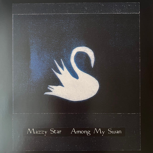Mazzy Star "Among My Swan"