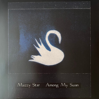 Mazzy Star "Among My Swan"