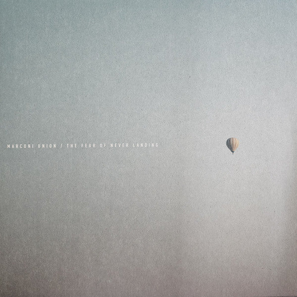Marconi Union "The Fear Of Never Landing"