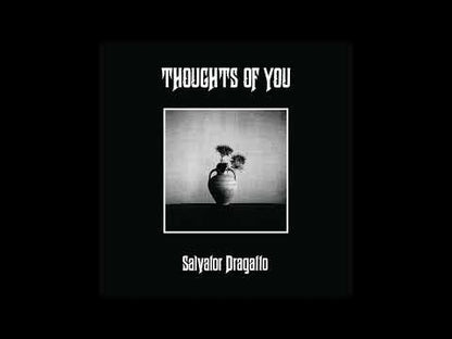 Salvator Dragatto "Thoughts Of You"