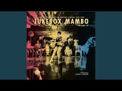 Jukebox Mambo Volume IV: Afro-Latin Accents In Rhythm & Blues 1946-1962