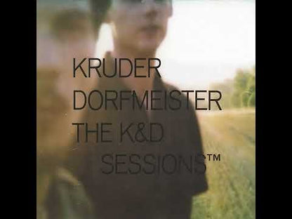 Kruder & Dorfmeister "The K&D Sessions™"