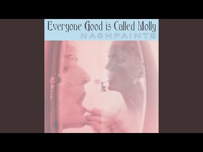 Nashpaints "Alle gode ting hedder Molly"