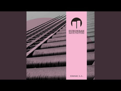 Suburban Architecture "Purpose EP"