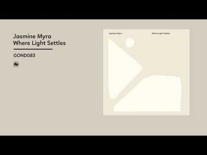 Jasmine Myra "Where Light Settles "