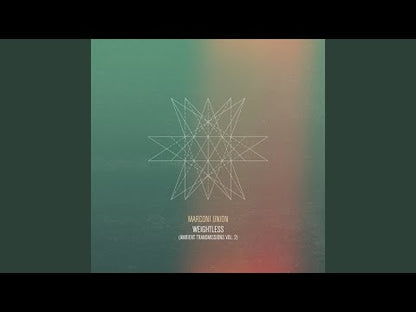 Marconi Union "Weightless" (Ambient Transmissions Vol. 2)