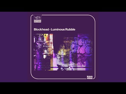 Blockhead "Luminous Rubble"