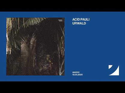 Acid Pauli "Urwald"