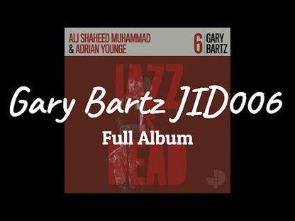 Gary Bartz / Ali Shaheed Muhammad & Adrian Younge ‎– Jazz Is Dead 6