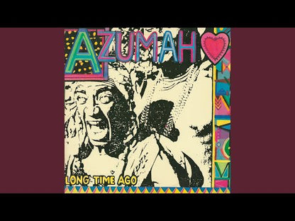 Azumah "Long Time Ago"