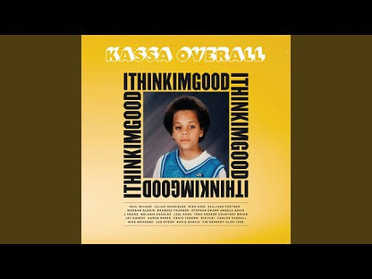 Kassa Overall "I Think I'm Good"