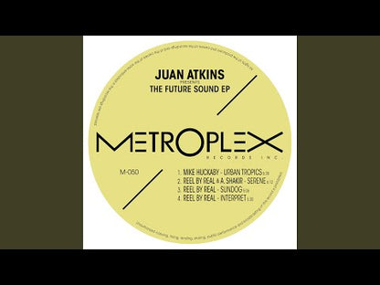 Juan Atkins præsenterer Various "The Future Sound EP"