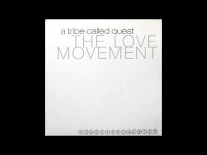 A Tribe Called Quest "The Love Movement"