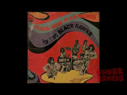 The Black Hawks "That’s How It Happened"