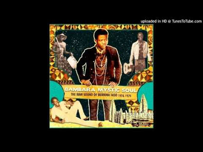 Bambara Mystic Soul (The Raw Sound Of Burkina Faso 1974-1979)