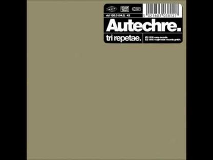 Autechre "Tri Repetae"