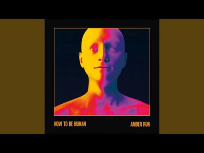 Amber Run "How To Be Human"