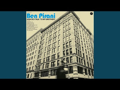 Ben Pirani "How To Talk To My Brother?"